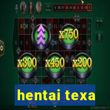 hentai texa